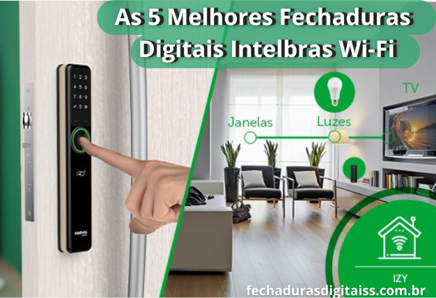 Fechaduras Digitais Intelbras Wifi
