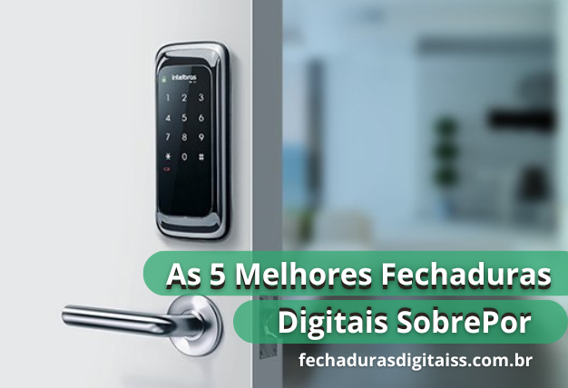 Melhores Fechaduras Digitais de Sobrepor