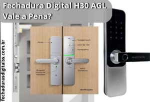 Fechadura Digital H30 AGL Vale a Pena